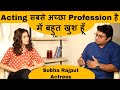 Acting Profession Sabse Best Hai Subha Rajput Interview FilmyFunday Joinfilms