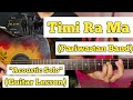 Timi Ra Ma - Pariwartan Band | Guitar Solo Lesson | With Tab | (Acoustic)