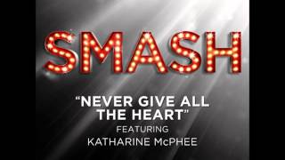 Smash - Never Give All The Heart (DOWNLOAD MP3 + Lyrics)