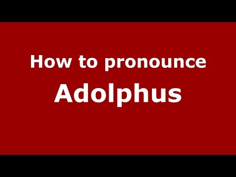 How to pronounce Adolphus