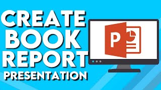 How To Create Book Report Presentation on Microsoft Powerpoint