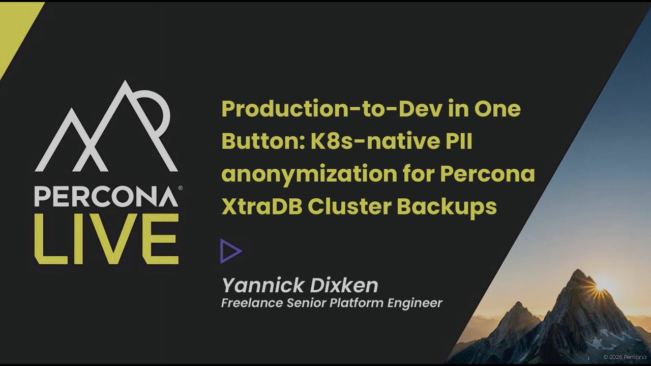 Production-to-Dev in One Button: K8s-native PII anonymization for Percona XtraDB Cluster Backups