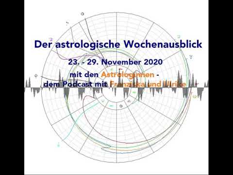 Astrologischer Wochenausblick 23. - 29. November 2020