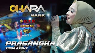 Download lagu PRASANGKA, ~ ANISA RAHMA ~ OTR ft OHARA GANK mp3