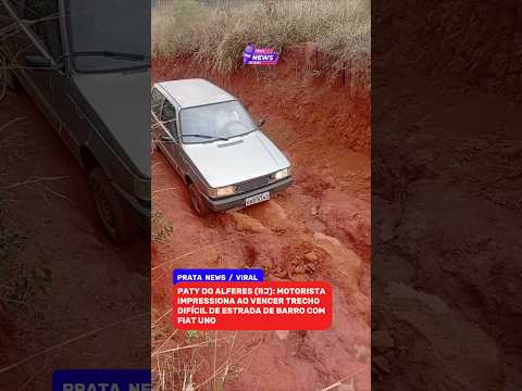 PATY DO ALFERES (RJ):MOTORISTA IMPRESSIONA AO VENCER TRECHO DIFÍCIL DE ESTRADA DE BARRO COM FIAT UNO
