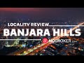 Banjara Hills, Hyderabad Review: Connectivity, Property Rates, and More