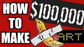 How To Make Hundred Thousand Dollar Art! In Just 4 Minutes