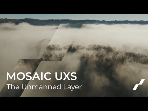 Mosaic UXS - The Unmanned Layer