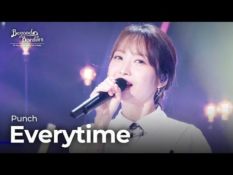 Everytime - Punch [Beyond Borders] | KBS WORLD TV 230815