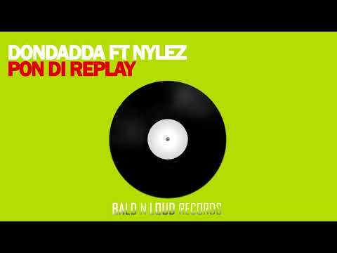 Dondadda Ft Nylez - Pon Di Replay