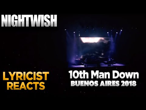 Lyricist Reacts to Nightwish - Buenos Aires 2018 - 10th Man Down - JTMM Reacts