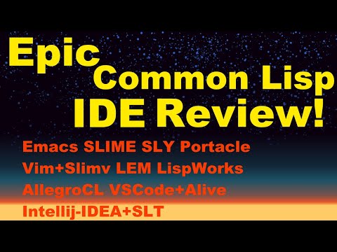 Review of 8 Common Lisp IDEs! Which one to choose? [EN Subs]