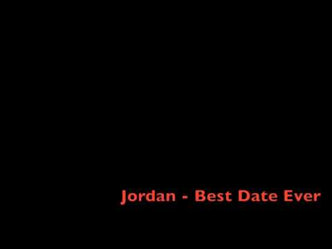Jordan - Best Date Ever