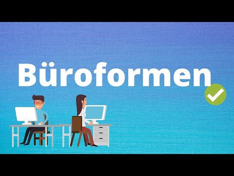 Büroformen - einfach erklärt