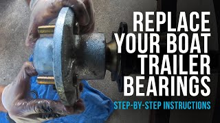 Replacing your Boat Trailer Bearings (Step by Step Instructions)