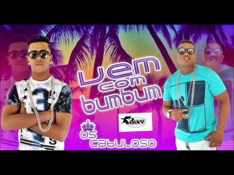 OS - CABULOSOS - MEXE - O - BUMBUM -  MÚSICA NOVA 2017