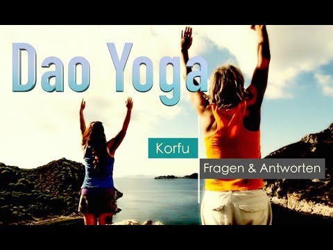 Dao Yoga Retreat Korfu - Was ist Dao Yoga? Fragen & Antworten