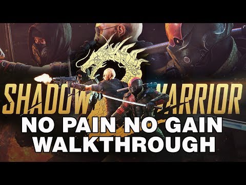 Shadow Warrior 2 No Pain No Gain Walkthrough