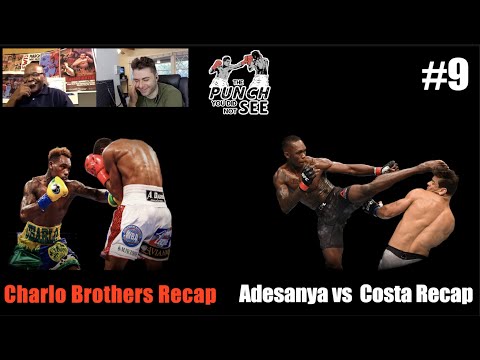 PYDNS# 9 - Charlo Brothers Fights Recap,  Adesanya vs Costa Recap