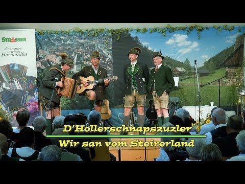 D’Hollerschnapszuzler - "Wir san vom Steirerland her"