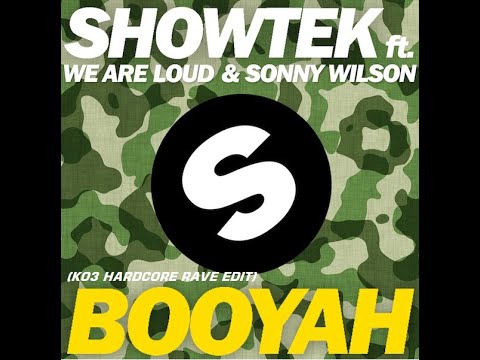 Showtek ft We Are Loud & Sony Wilson - BOOYAH (KO3 Hardcore Rave Edit)