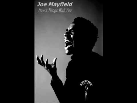 Joe Mayfield - How's Things With You