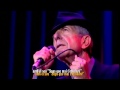 Leonard Cohen LIVE IN LONDON subt català 18 ...