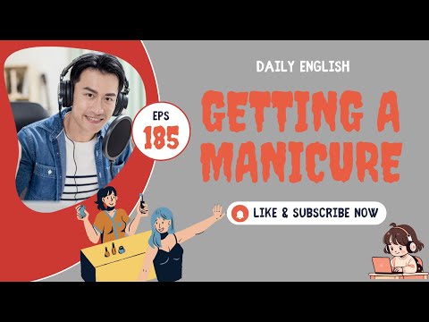 Daily English Podcast - Episode 185 / Getting a manicure