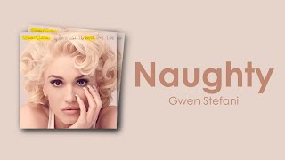 Gwen Stefani - Naughty (Lyric Video)
