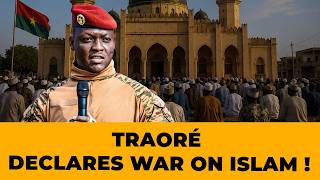 IBRAHIM TRAORÉ DECLARES WAR ON ISLAM: SHOCKING