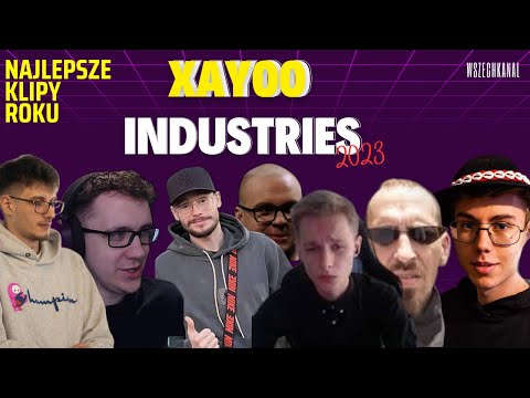 NAJLEPSZE MOMENTY XAYOO INDUSTRIES 2023!!