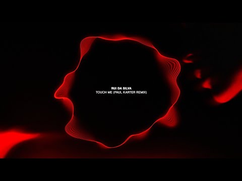 Rui Da Silva - Touch Me (Paul Karter Remix)