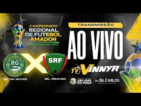 CAMPEONATO REGIONAL 2026 DE SÃO JOÃO DO PIAUÍ -  RIO GRANDE X SEL. REMANSO(BA)