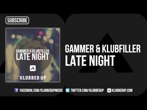 Gammer & Klubfiller - Late Night