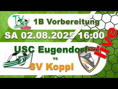 2025 08 02 USC Eugendorf 1B vs USV Koppl - Vorbereitungsspiel