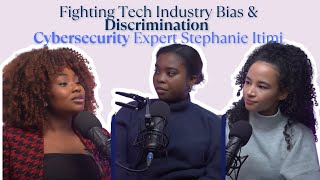🛡️ EXPOSED: Fighting Tech Industry Bias & Discrimination | Cybersecurity Expert Stephanie Itimi
