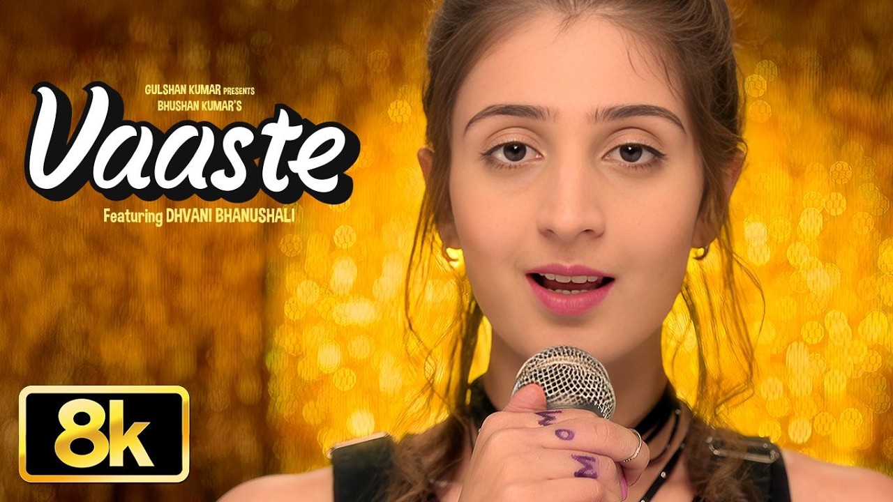 Vaaste 8K Video Song: Dhvani B, Siddharth G | Tanishk B,Nikhil D'Souza| Bhushan K| Radhika R,Vinay S