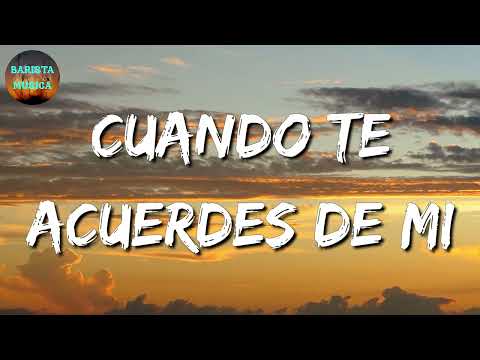 🎵 Luis R Conriquez, Julian Mercado - Cuando Te Acuerdes De Mi (Letra\Lyrics)