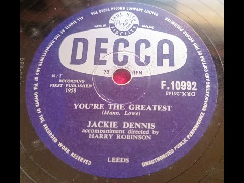 You're The Greatest - Jackie Dennis - 78rpm