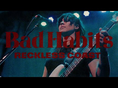 Reckless Coast - Bad Habits