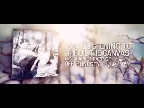 Abyss, Watching Me - The Oil, The Canvas (ft. Garret Rapp of The Color Morale)