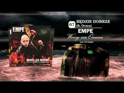 07. EMPE - Będzie dobrze feat. Orzeu (Prod. 101 Decybeli) "EMPE - Wersy zza Oceanu" Rapterapia.pl