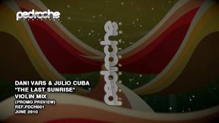 Dani Vars & Julio Cuba - The Last Sunrise (Violin Mix)