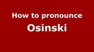 How to pronounce Osinski