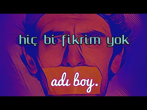 adı boy. - hiç bi fikrim yok