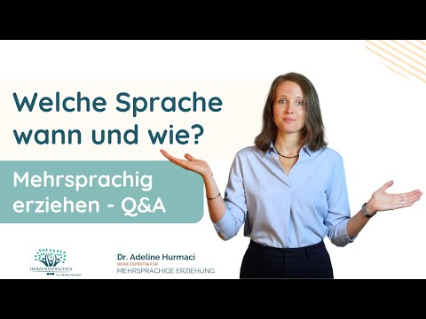 Mehrsprachig erziehen: Welche Sprache wann und wie? | Q&A mit Adeline Hurmaci Teil 3