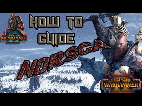 "Norsca How to Guide" Total War Warhammer 2, SFO Grimhammer 2 Lets Play Norsca for Beginners