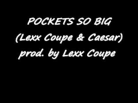POCKETS SO BIG(Lexx Coupe & Caesar) prod. by Lexx Coupe