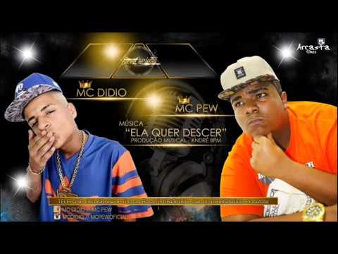 Mc Pew e Mc Didio - Ela Quer Descer (PROD. ANDRÉ B.P.M) PRODUTORA SEM CARINHO