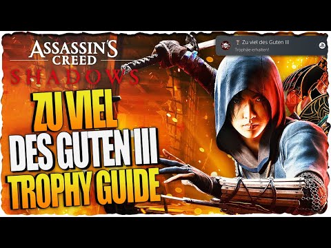 „Zu viel des Guten III“ Trophäe freischalten | Benebelt & Vergiftet | AC Shadows Guide